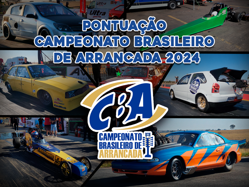 Classificação final Campeonato Brasileiro de Arrancada 2024 Pós 4ª Etapa